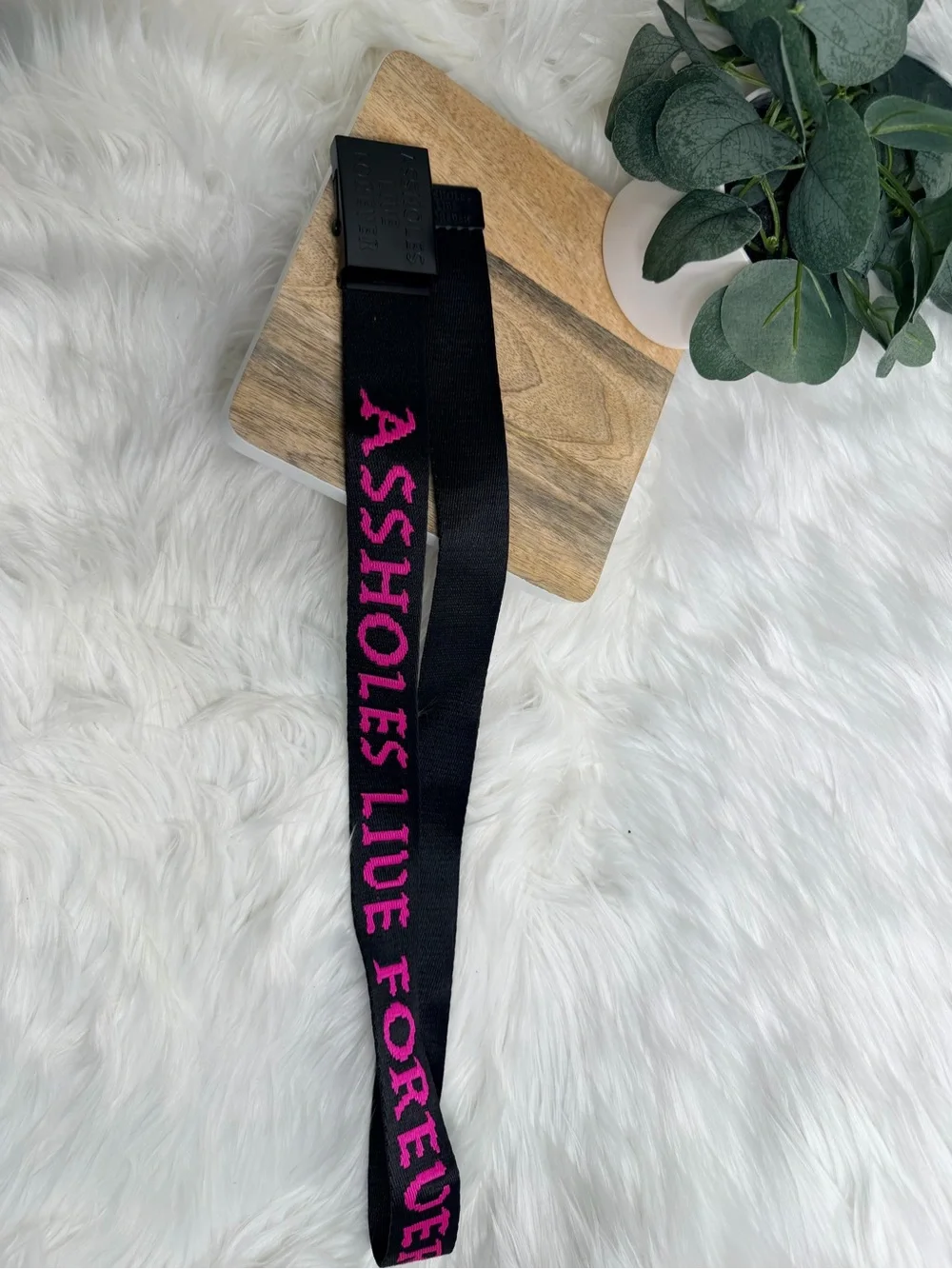 Black Belt with Pink 'ASSHOLES LIVE FOREVER' Text
